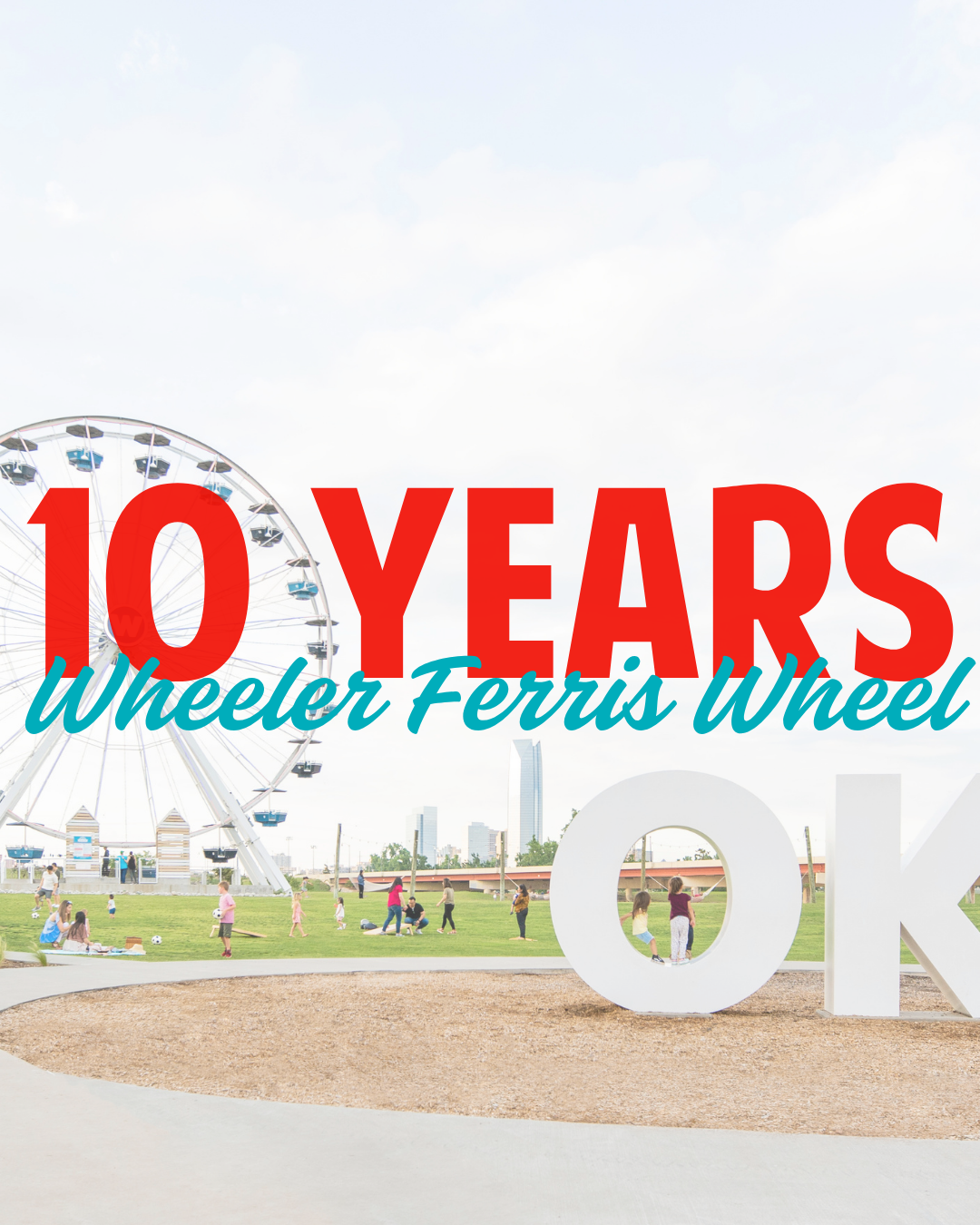 Wheeler Ferris Wheel's 10-Year Anniversary Celebration